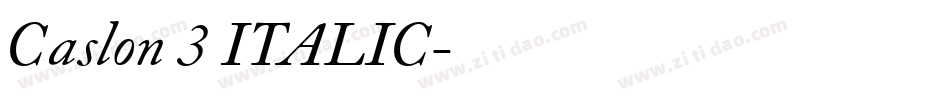 Caslon 3 ITALIC字体转换